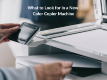 What to Look for in a New Color Copier Machine