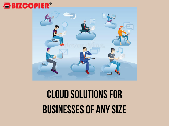 Cloud Solutions for Businesses of Any Size