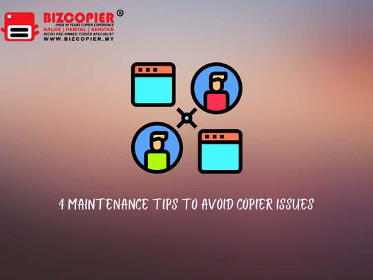 4 maintenance tips to avoid copier issues
