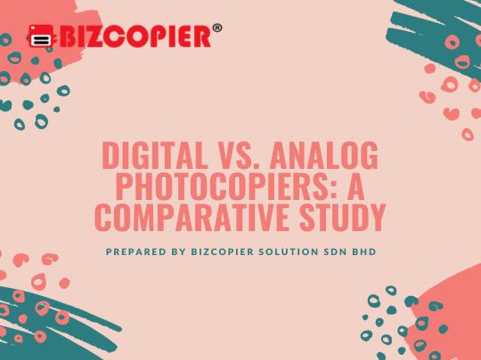 Digital vs. Analog Photocopiers: A Comparative Study