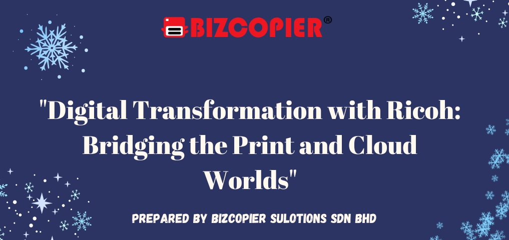 Digital Transformation with Ricoh: Bridging the Print and Cloud Worlds